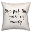 Manly  18x18 Spun Poly Pillow