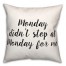 Monday  18x18 Spun Poly Pillow