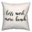 More Beach  18x18 Spun Poly Pillow