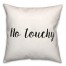 No Touch  18x18 Spun Poly Pillow