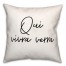 Qui Vivra Verra  18x18 Spun Poly Pillow