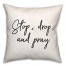 Stop Drop Pray  18x18 Spun Poly Pillow