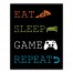 Eat Sleep Game Repeat  Wall Art