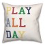 Play All Day  Pillow