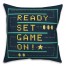 Ready Set Game  Pillow