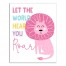 Let the World Hear You Roar Pink Lion 11x14 Canvas Wall Art