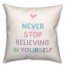 Believe in Yourself 18x18 Spun Poly Pillow
