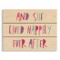 She Lived Happily Ever After 14x10.5 Pallet Wood Art