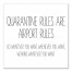 Quarantine Rules 12x12 Canvas Wall Art