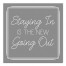 Staying In Is The New Going Out 12x12 Canvas Wall Art