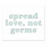 Spread Love Not Germs 8x10 Tabletop Canvas