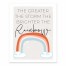 The Greater The Storm The Brighter the Rainbow 8x10 Tabletop Canvas
