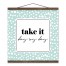 Take It Day by Day 16x16 Teak Hanging Canvas