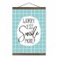 Worry Less Smile More  12x16 Teak Hanging Canvas