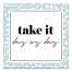 Take It Day by Day 12x12 Canvas Wall Art