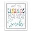 Not All Heroes Wear Capes Some Wear Scrubs 11x14 Canvas Wall Art