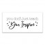 You Don't Just Teach You Inspire 10x20 Canvas Wall Art