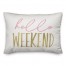 Hello Weekend Pink and Gold 14x20 Spun Poly Pillow