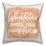 Watever Spices Your Pumpkin 18x18 Spun Poly Pillow