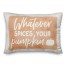 Watever Spices Your Pumpkin 14x20 Spun Poly Pillow