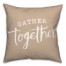 Beige Gather Together 18x18 Spun Poly Pillow