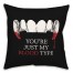 You're Just My Blood Type 18x18 Spun Poly Pillow