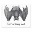 Lets Hang Out Bat 8x10 Tabletop Canvas