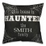 Haunted House Family Name 18x18 Personalized Spun Poly Pillow