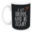 Eat Drink Be Scary 15 oz Mug