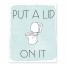 Put a Lid On It 8x10 Tabletop Canvas