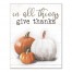 In All Things Give Thanks 8x10 Canvas Wall Art