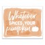 Whatever Spices Your Pumpkin 8x10 Canvas Wall Art