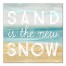 Sand is the New Snow 12x12 Canvas Wall Art