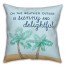 The Weather Outside is Sunny and Delightful 18x18 Spun Poly Pillow