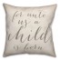 Child is Born 18x18 Spun Poly Pillow