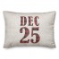December Christmas Date 14x20 Spun Poly Pillow