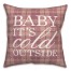 Baby It's Cold Outside Plaid 18x18 Spun Poly Pillow