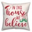 In The House We Believe 18x18 Spun Poly Pillow