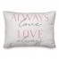 Always Love 14x20 Spun Poly Pillow
