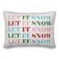 Let It Snow 14x20 Spun Poly Pillow