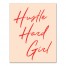 Hustle Hard Girl 11x14 Canvas Wall Art