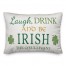 Laugh, Drink and Be Irish 14x20 Personalized Spun Poly Pillow