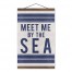 Meet Me by the Sea 12x18 Teak Hanging Canvas