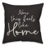 Black Feels Like Home 18x18 Indoor / Outdoor Pillow