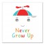 Never Grow Up Child Wall Art