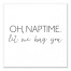 Oh Naptime Let Me Hug You Wall Art