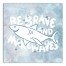 Be Brave Move Waves Wall Art