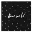 Stay Wild Wall Art