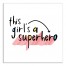 This Girl is A Superhero Wall Art