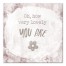 Oh How Lovely You Are Wall Art